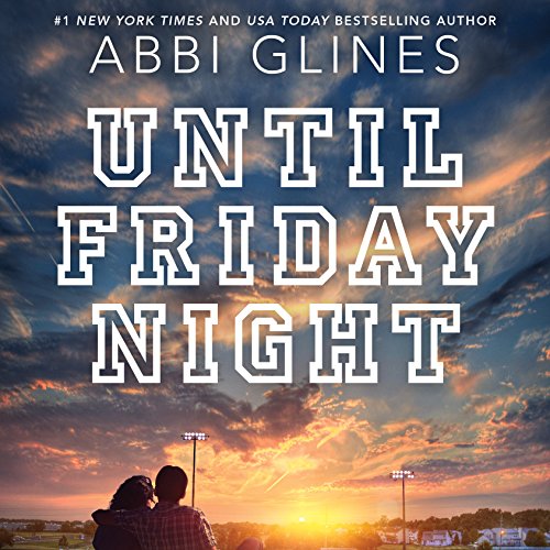 Until Friday Night by Abbi Glines