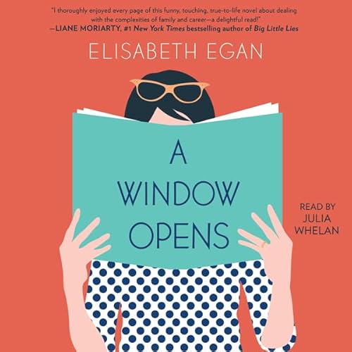 A Window Opens by Elisabeth Egan