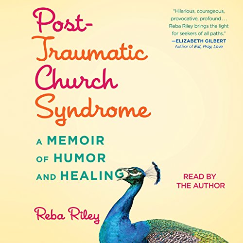 Post-Traumatic Church Syndrome by Reba Riley