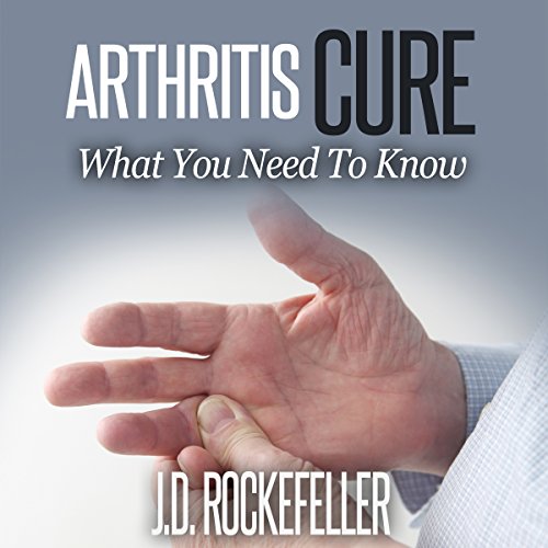 Arthritis Cure by J.D. Rockefeller