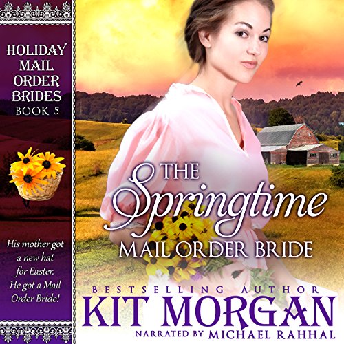 The Springtime Mail Order Bride