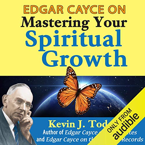 Edgar Cayce on Mastering Your Spiritual Growth