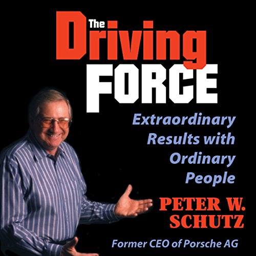 The Driving Force by Peter W. Schutz