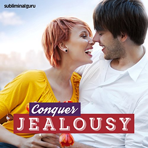 Conquer Jealousy – Subliminal Messages