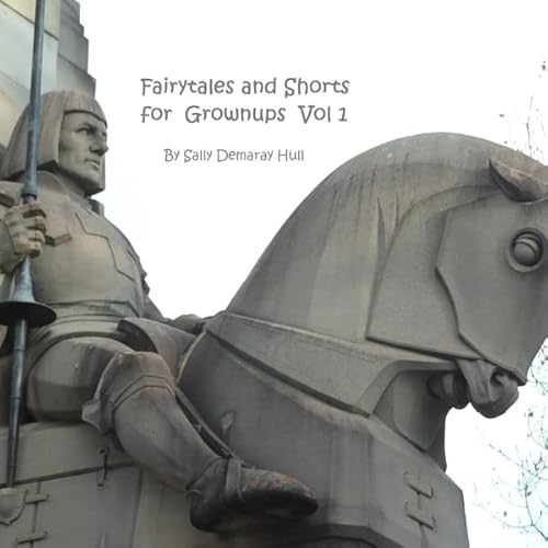 Fairytales and Shorts for Grownups Volume 1