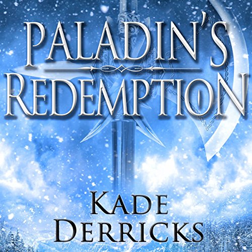 Paladin's Redemption by Kade Derricks