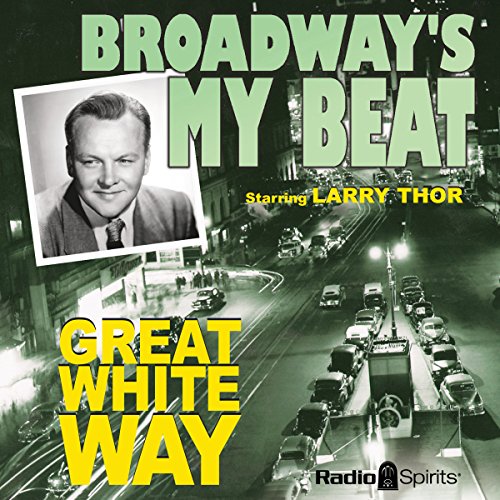 Broadway's My Beat: Great White Way by Morton Fine