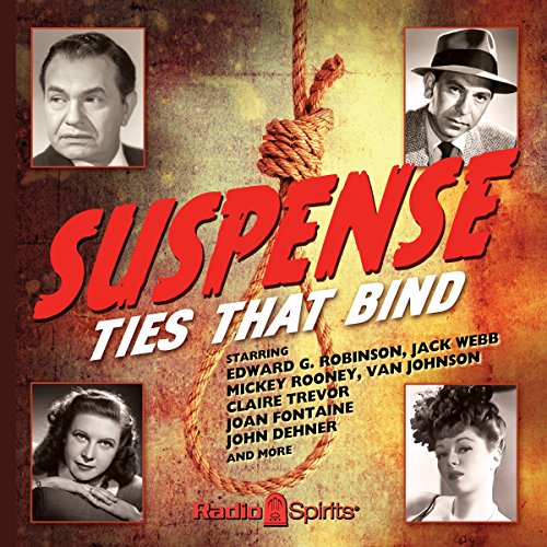 Suspense: Ties That Bind by CBS Radio
