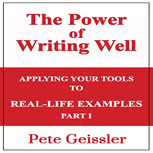 Writing: Applying Your Tools to Real-Life Examples, Part 1