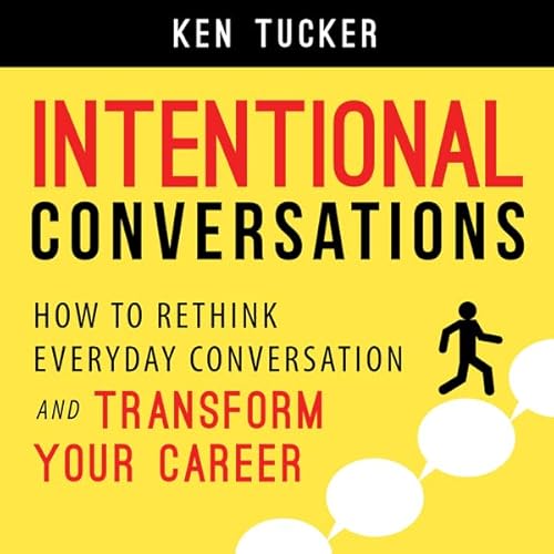 Intentional Conversations by Ken Tucker