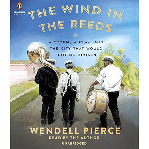 The Wind in the Reeds by Wendell Pierce