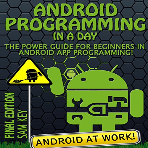 Android: Programming in a Day by Sam Key