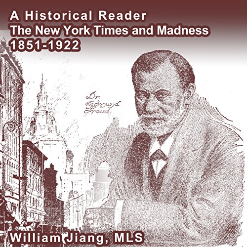 A Historical Reader: The New York Times and Madness, 1851-1922