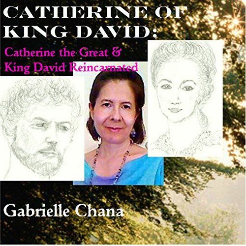 Catherine of King David: Catherine the Great & King David Reincarnated