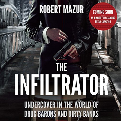 The Infiltrator by Robert Mazur