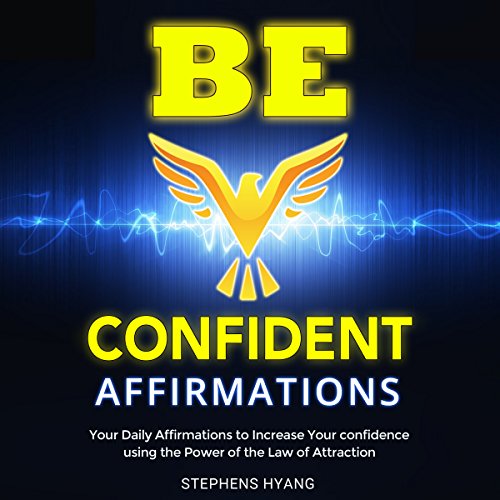 Be Confident Affirmations by Stephens Hyang