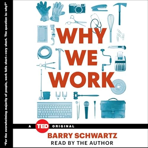 Why We Work by Barry Schwartz