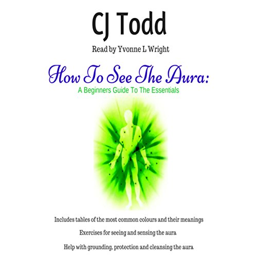 How to See the Aura: A Beginner's Guide to the Essentials