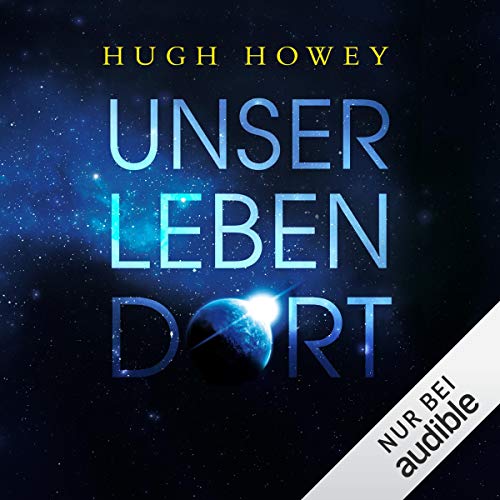 Unser Leben dort by Hugh Howey