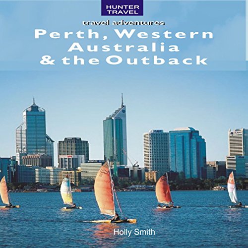 Perth, Western Australia & the Outback