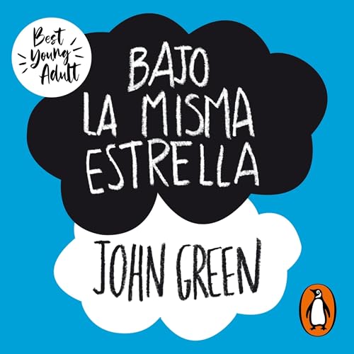 Bajo la misma estrella [The Fault in Our Stars]
