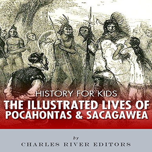 History for Kids: The Lives of Pocahontas and Sacagawea