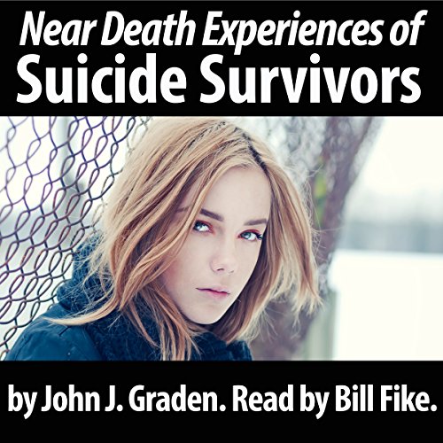 The Near Death Experiences of Suicide Survivors