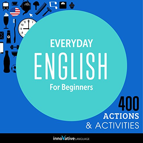 Everyday English for Beginners - 400 Actions & Activities