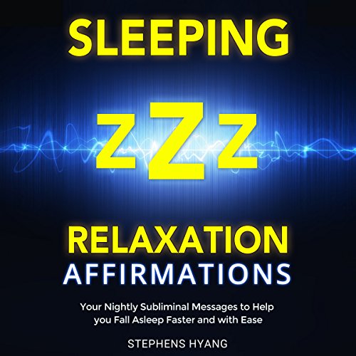 Sleeping - Relaxation Affirmations by Stephens Hyang