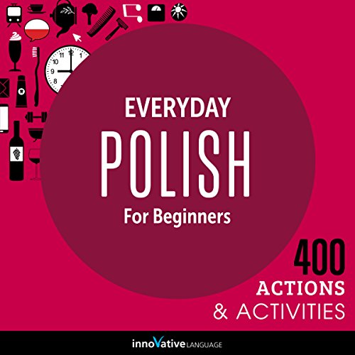 Everyday Polish for Beginners - 400 Actions & Activities