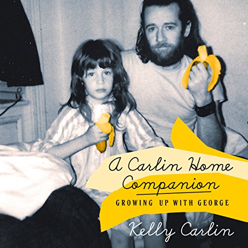 A Carlin Home Companion by Kelly Carlin