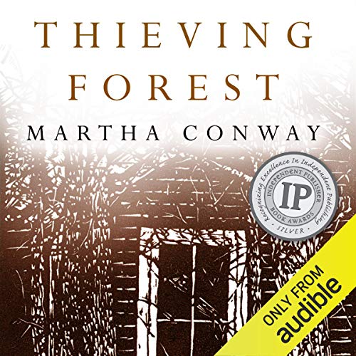 Thieving Forest by Martha Conway