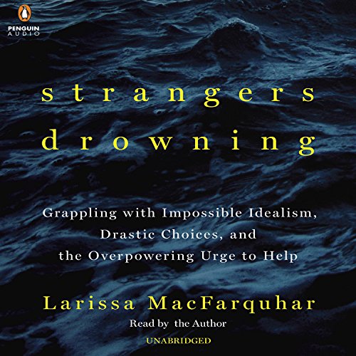 Strangers Drowning by Larissa MacFarquhar