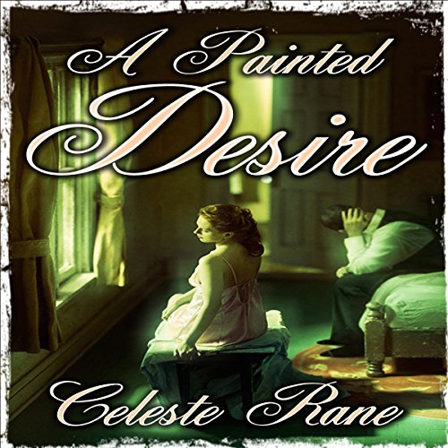 A Painted Desire by Celeste Rane