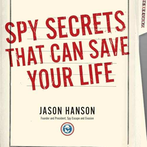 Spy Secrets That Can Save Your Life