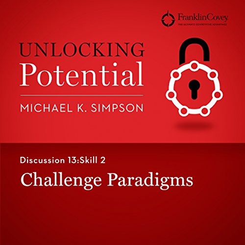 Discussion 13: Skill 2 - Challenge Paradigms