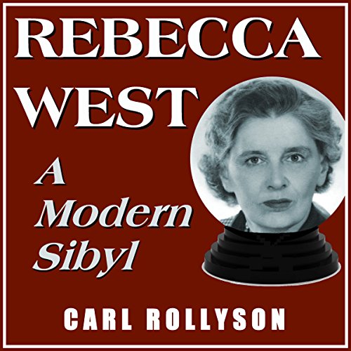 Rebecca West: A Modern Sibyl