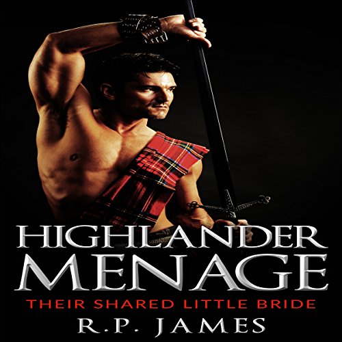 Highlander Menage: Their Shared Little Bride