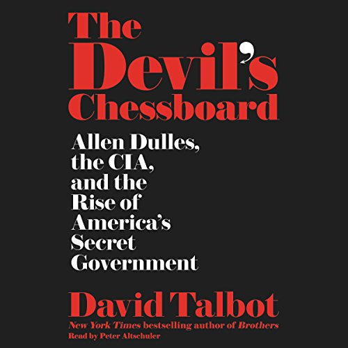 The Devil's Chessboard by David Talbot