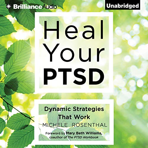 Heal Your PTSD by Michele Rosenthal