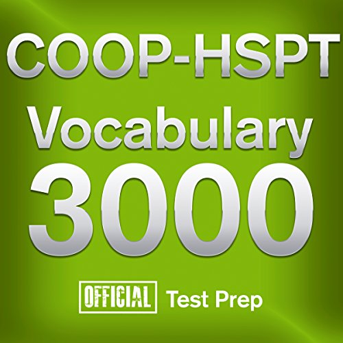 Official COOP-HSPT Vocabulary 3000: Become a True Master of COOP-HSPT Vocabulary...Quickly and Effectively!