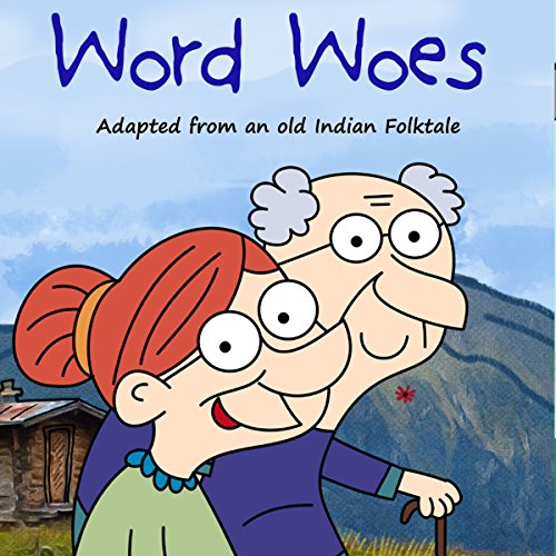 Word Woes: Adapted from an Old Indian Folktale