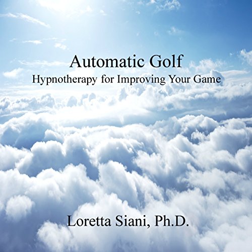 Automatic Golf: Hypnotherapy for Improving Your Game