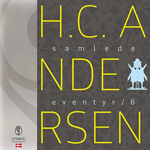 H.C. Andersens samlede eventyr 6