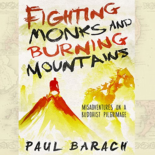 Fighting Monks and Burning Mountains