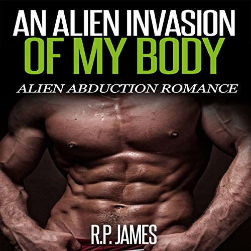 An Alien Invasion of My Body