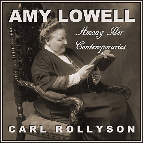 Amy Lowell Among Her Contemporaries
