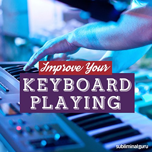 Improve Your Keyboard Playing – Subliminal Messages