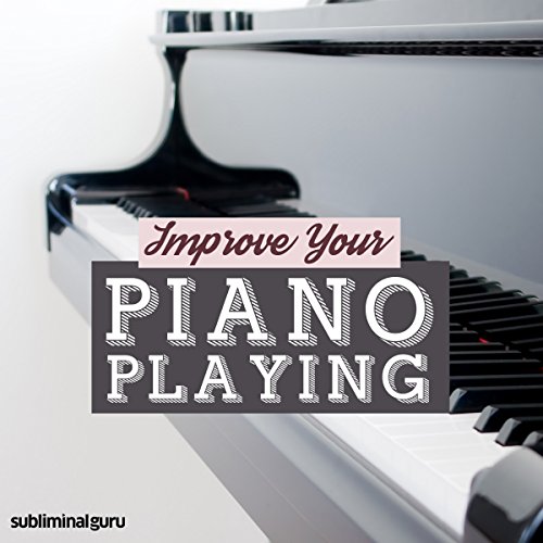 Improve Your Piano Playing – Subliminal Messages