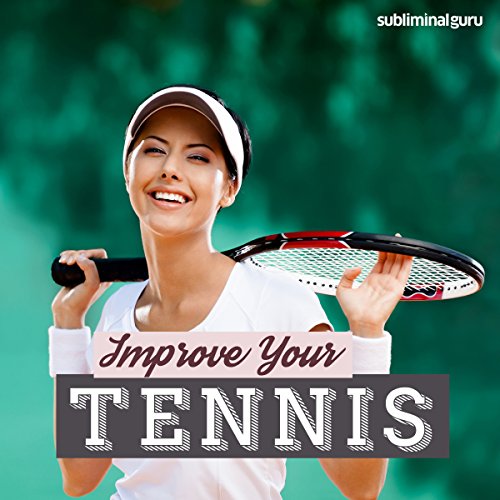Improve Your Tennis – Subliminal Messages